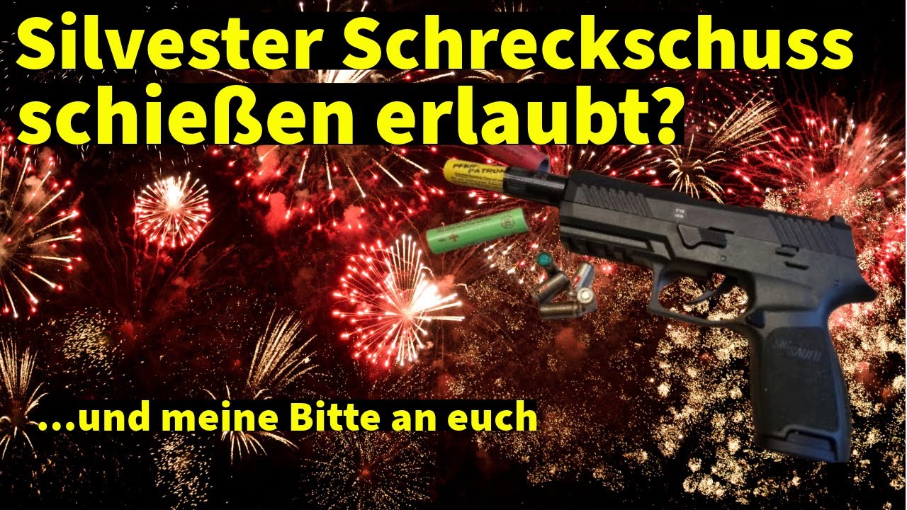 Wie Lange Darf Man An Silvester Schießen Darf man an Silvester Schreckschuss Waffen schießen? - YouTube