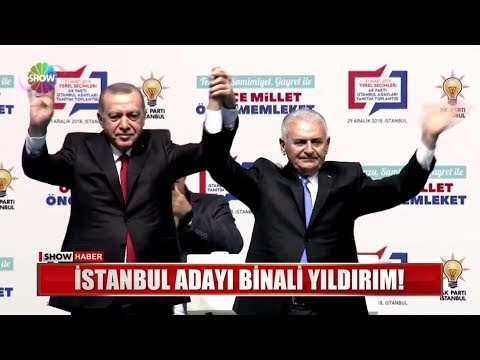 İstanbul adayı Binali Yıldırım!