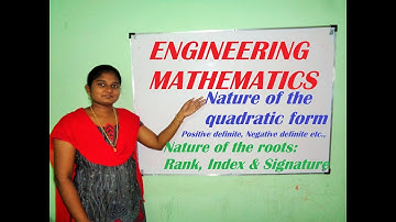 Nature of the quadratic form & Nature of roots | Rank, Index, Signature, Positive Definite etc.,