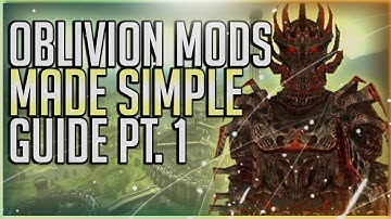 Oblivion Mod Install Guide (2020) - MADE SIMPLE!