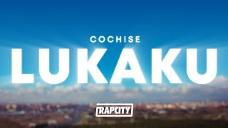 COCHISE - LUKAKU (Lyrics)
