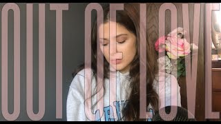 Lily Rose - Out Of Love (Alessia Cara)