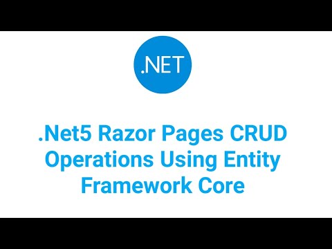 .NET5 Razor Pages CRUD Operations Using Entity Frame Work Core
