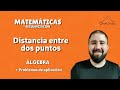 Álgebra - Distancia entre dos puntos - clase completa