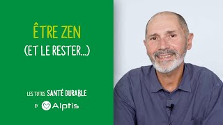 Être et rester zen