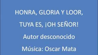 Video thumbnail of "(358 Himnario) Honra, Gloria y Loor, Tuya es, ¡Oh Señor! Con letra"