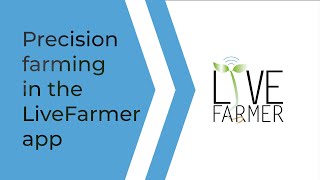 LiveFarmer How to: Precision farming in the Live Farmer app screenshot 1