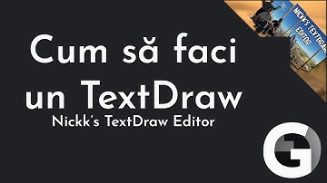 [RO] Tutoriale Pawn: Cum să faci un textdraw (Nick