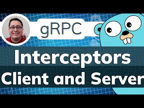 Building gRPC Interceptors in Golang: Client and Server (Unary and Streaming)
