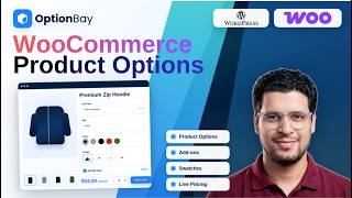 Introducing OptionBay WooCommerce Product Options Plugin