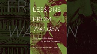 Lessons From Walden — Democratic Freedom and Moral Incentives