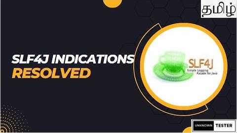 How to Resolve SLF4J Error org.slf4j.impl.staticloggerbinder | தமிழ்