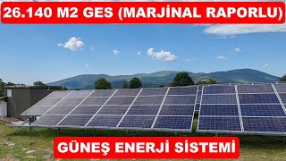 26.140 M2 GES (GÜNEŞ ENERJİ SİSTEM) (MARJİNAL RAPORLU)