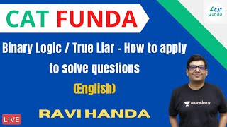Binary Logic / True Liar - How to apply to solve Questions (English) l CAT 2021 l LRDI l CAT FUNDA