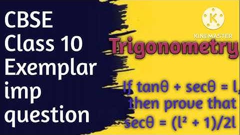 CBSE 10th- If tanθ + secθ = l, then prove that secθ = (l2 + 1)/2l.