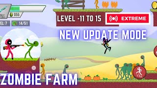 chepter -3 Stickman zombies shooter apocalypse new mode in ( zombies farm🌾 ) levels 11 to 15