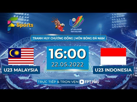 🔴 TRỰC TIẾP: U23 INDONESIA - U23 MALAYSIA (BẢN CHÍNH THỨC) | SEA GAMES 31 | F SPORTS