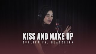 Kiss and Make Up - Dua Lipa ft. BLACKPINK (Cover by Nendy Corina)