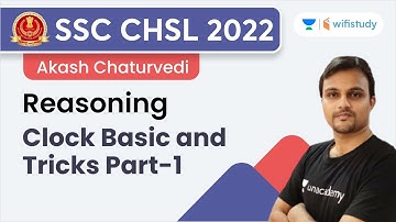 Clock | Basic and Tricks | Part-1 | SSC CHSL 2022 | Akash Chaturvedi | Wifistudy