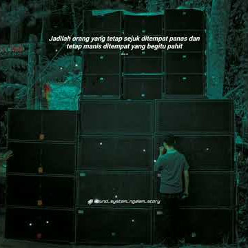 Story  wa arek sound  system  terbaru