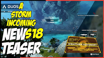 New Apex Legends In Game Teaser! Catastrophic Weather Event Phase One is live! Season 18 Storm Point