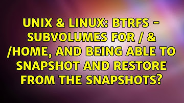 BTRFS - Subvolumes for / & /home, and being able to snapshot and restore from the snapshots?