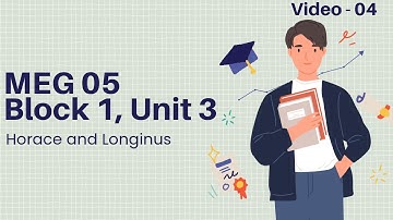 Horace & Longinus | MEG-05 Block 1 Unit 3 | Classical Criticism Explained in Simple Words