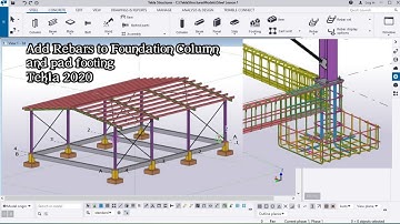 How to Add Rebars to Foundation and Column Steel Structure in Tekla Structure