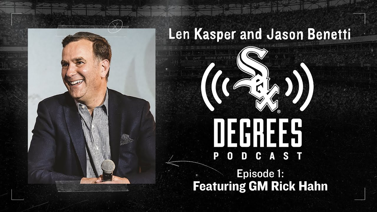 Sox Degrees Podcast: Jason and Len talk to Rick Hahn 