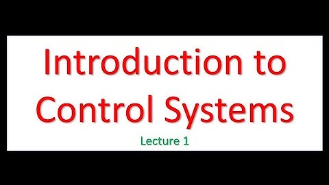 Introduction to Control Systems - Lect 1