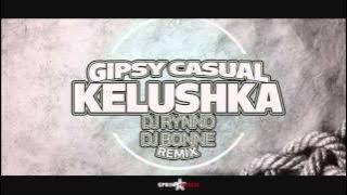 Gipsy Casual - Kelushka | Dj Rynno & Dj Bonne Remix (Slowed) (Bass Boosted)