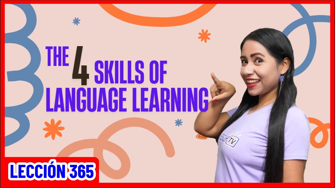 4 Habilidades Fundamentales para Aprender Inglés 👩🏻‍🏫 INGLÉS CHÉVERE 365 😎