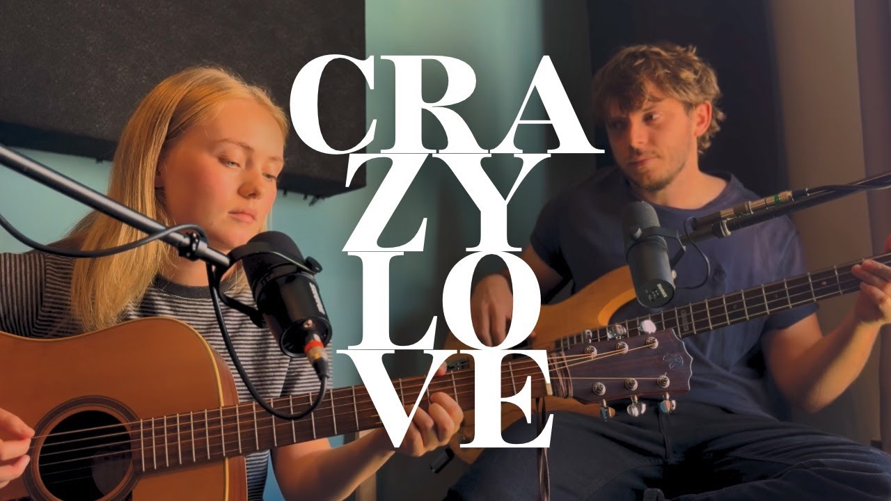 Crazy Love - Van Morrison (Cover by Jack & Daisy) - YouTube