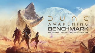 DUNE Awakening - RTX 4080 Super + Ryzen 7 9700X Benchmark