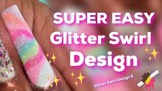 NEW Super Easy Glitter Swirl Design
