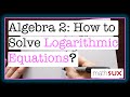 Algebra II: Logarithmic Equations Quiz