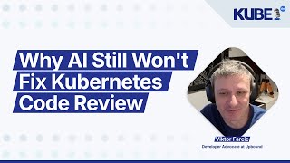 Why AI Still Won't Fix Kubernetes Code Review, with Viktor Farcic | KubeFM