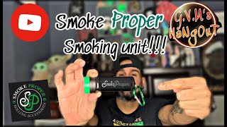 Smoke and Review!!! | Smoke Proper’s Dope Smoking Unit is dope!!!!