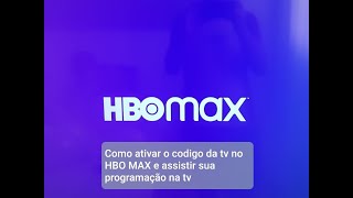 Como acessar a HBO MAX pela tv