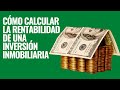 Cómo calcular la rentabilidad de una inversión inmobiliaria | El Club de Inversión