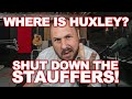 Where is Huxley? How can we shut down Myka Stauffer?