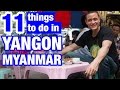 11 choses  faire  yangon myanmar tesvous prt 