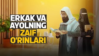 Erkak va ayollarning zaif o'rinlari | Ustoz Abdulloh Zufar