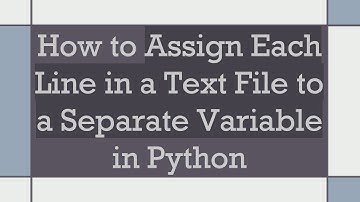 How to Assign Each Line in a Text File to a Separate Variable in Python