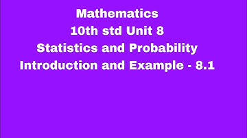 Mathematics||TN 10th std maths || chapter - 8 || Statistics and Probability||  || PART 1 ||