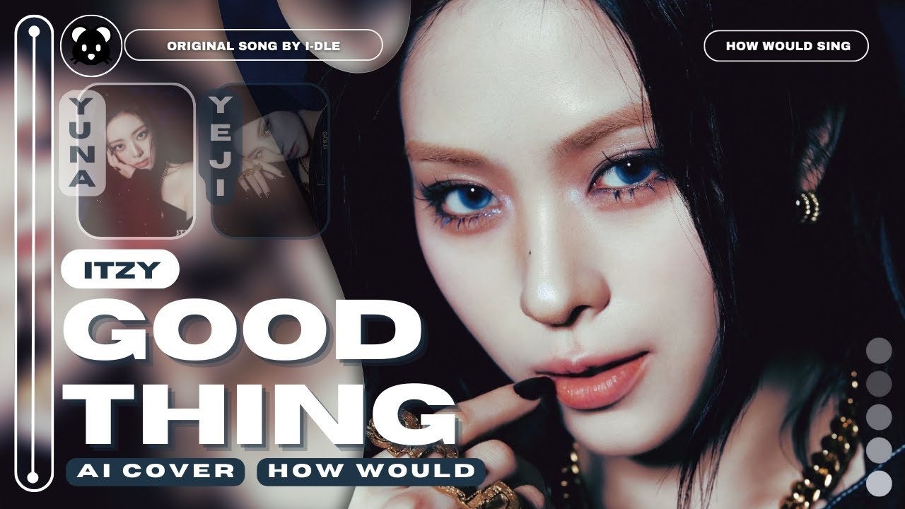 [AI COVER] How Would ITZY sing 'Good Thing' by i-dle