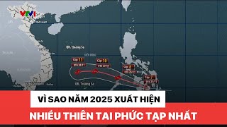 Vì sao năm 2025 xuất hiện nhiều thiên tai phức tạp nhất trong nhiều năm trở lại đây?