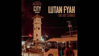 Lutan Fyah | She Got Stoned | City Riddim [Oneness Records]