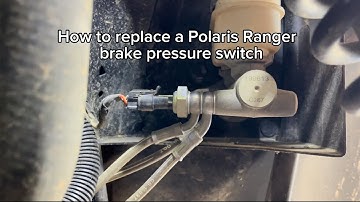 How to replace a 2021 Polaris Ranger 1000 Brake Pressure Switch