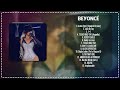 Beyoncé ~ Playlist 2024 ~ Best Songs Collection 2024 ~ Beyoncé Greatest Hits Songs Of All Time